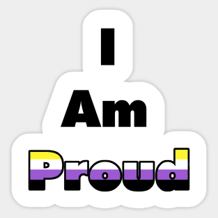 I am proud (nonbinary) Sticker